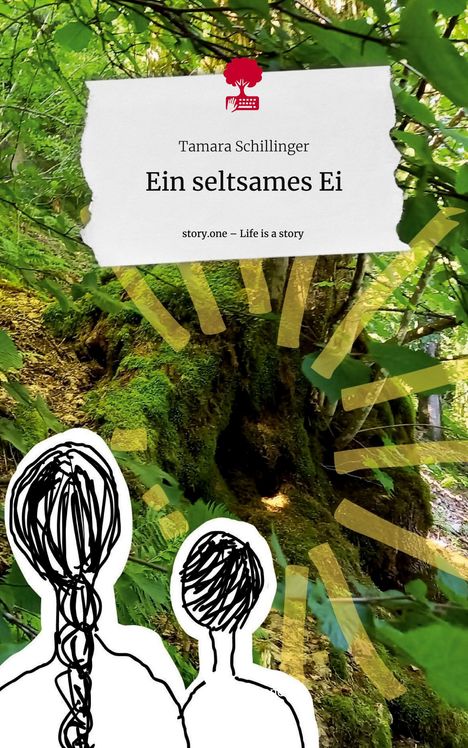 Tamara Schillinger: Ein seltsames Ei. Life is a Story - story.one, Buch