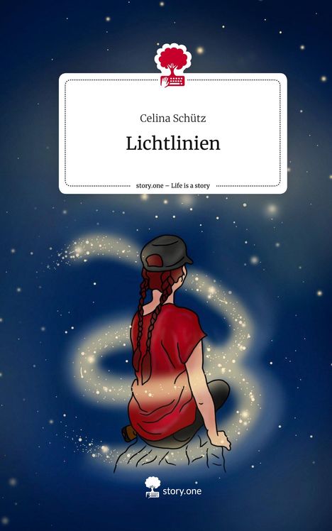 Celina Schütz: Lichtlinien. Life is a Story - story.one, Buch