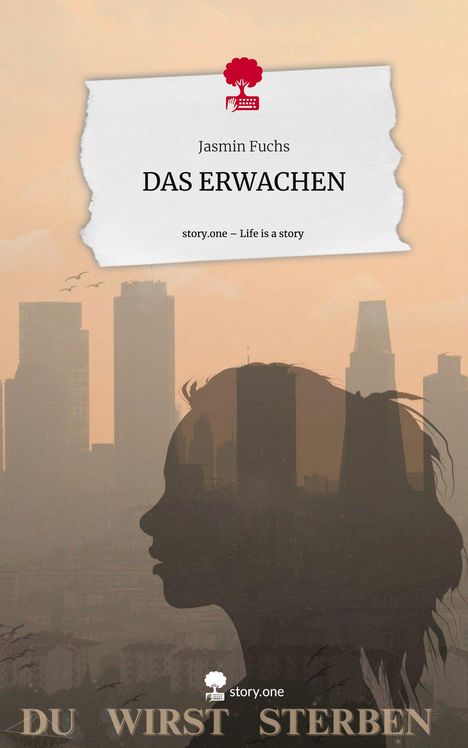 Jasmin Fuchs: DAS ERWACHEN. Life is a Story - story.one, Buch