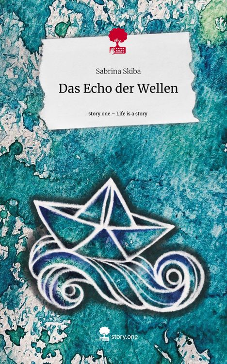 Sabrina Skiba: Das Echo der Wellen. Life is a Story - story.one, Buch