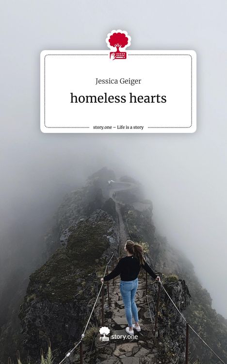 Jessica Geiger: homeless hearts. Life is a Story - story.one, Buch