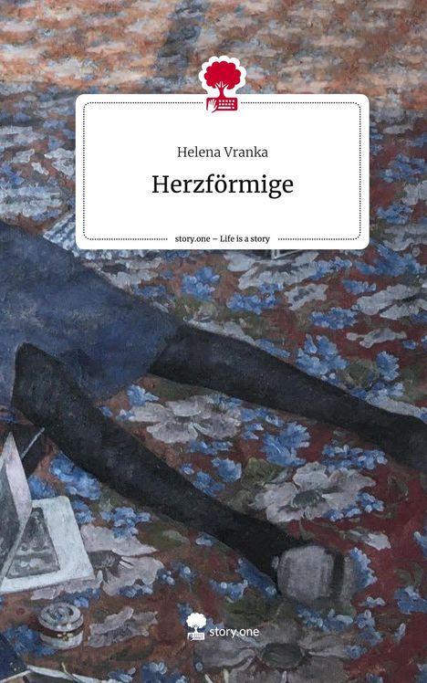 Helena Vranka: Herzförmige. Life is a Story - story.one, Buch