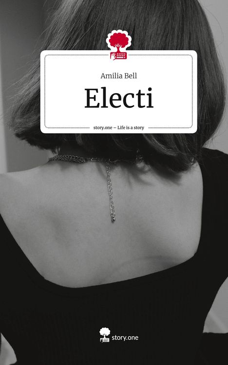 Amilia Bell: Electi. Life is a Story - story.one, Buch