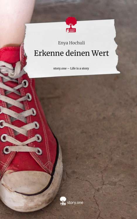 Enya Hochuli: Erkenne deinen Wert. Life is a Story - story.one, Buch