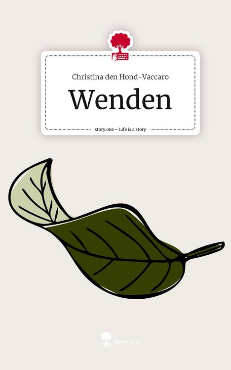 Christina den Hond-Vaccaro: Wenden. Life is a Story - story.one, Buch