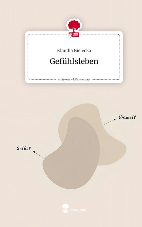 Klaudia Bielecka: Gefühlsleben. Life is a Story - story.one, Buch
