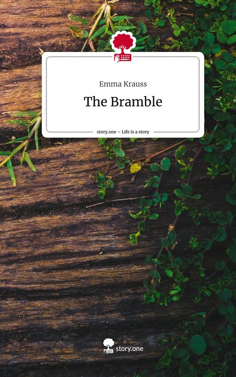 Emma Krauss: The Bramble. Life is a Story - story.one, Buch