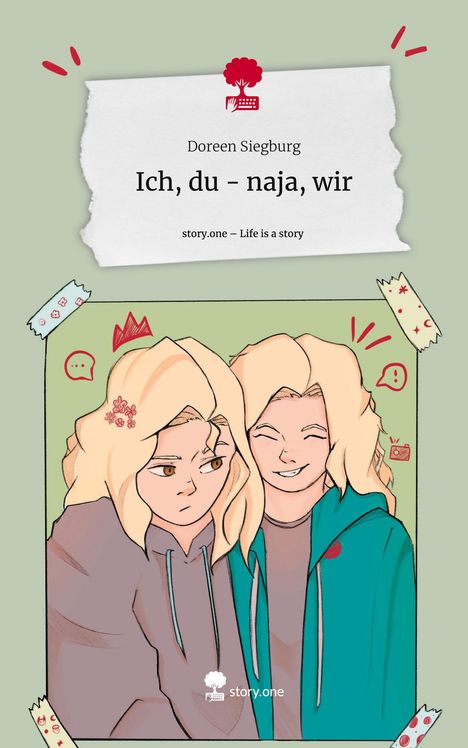 Doreen Siegburg: Ich, du - naja, wir. Life is a Story - story.one, Buch