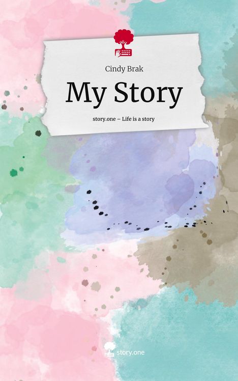 Cindy Brak: My Story. Life is a Story - story.one, Buch