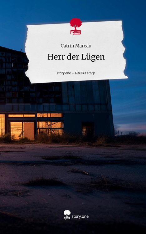 Catrin Mareau: Herr der Lügen. Life is a Story - story.one, Buch