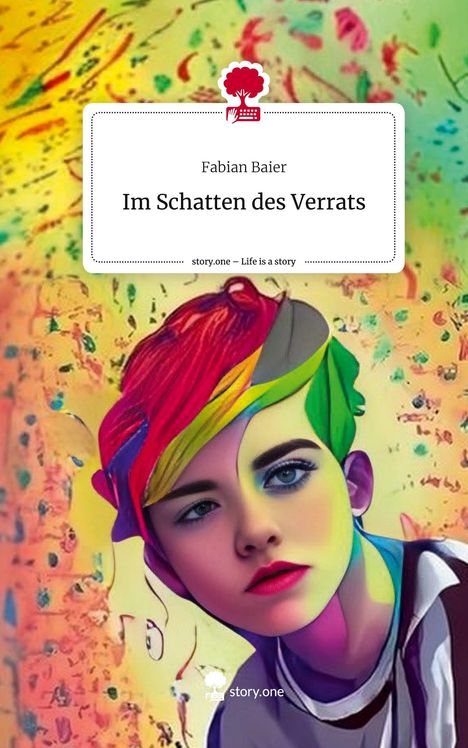 Fabian Baier: Im Schatten des Verrats. Life is a Story - story.one, Buch