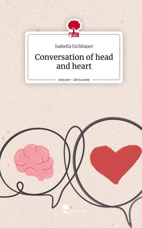 Isabella Eichbauer: Conversation of head and heart. Life is a Story - story.one, Buch
