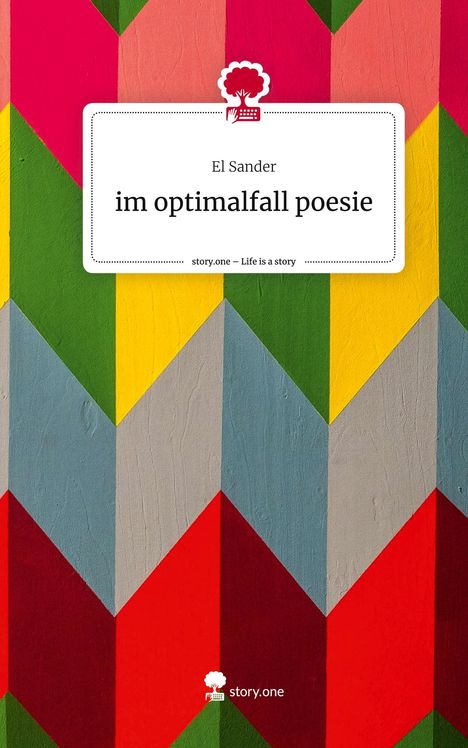 El Sander: im optimalfall poesie. Life is a Story - story.one, Buch