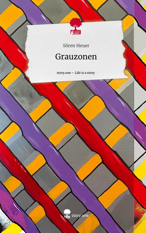 Sören Heuer: Grauzonen. Life is a Story - story.one, Buch