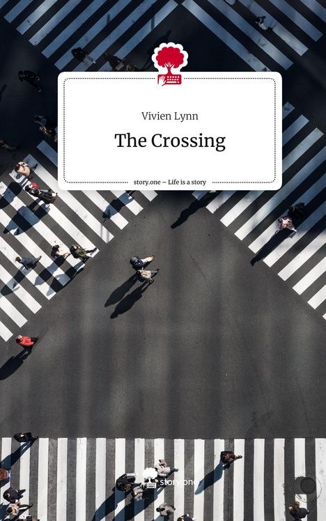 Vivien Lynn: The Crossing. Life is a Story - story.one, Buch