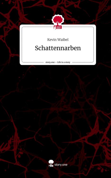 Kevin Waibel: Schattennarben. Life is a Story - story.one, Buch