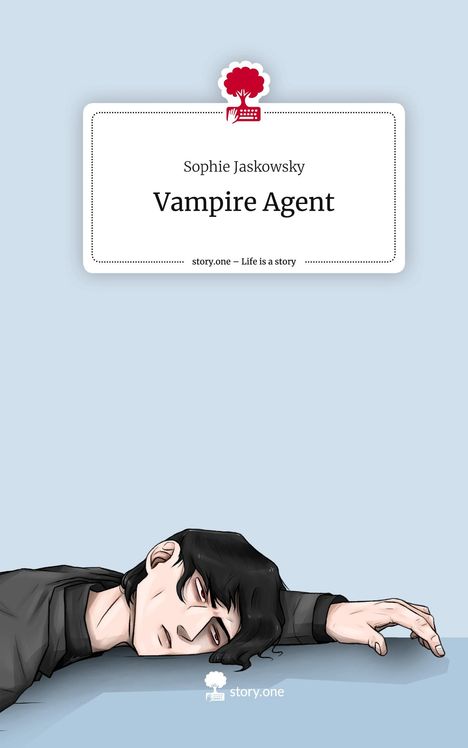 Sophie Jaskowsky: Vampire Agent. Life is a Story - story.one, Buch