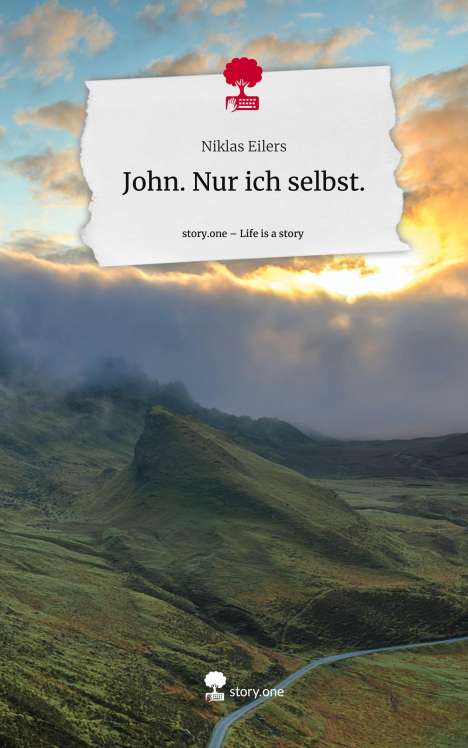 Niklas Eilers: John. Nur ich selbst.. Life is a Story - story.one, Buch