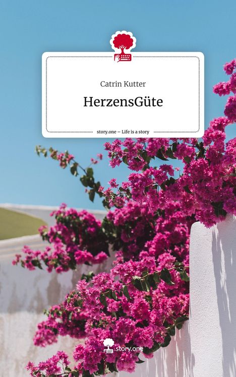 Catrin Kutter: HerzensGüte. Life is a Story - story.one, Buch