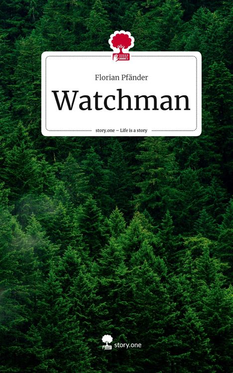 Florian Pfänder: Watchman. Life is a Story - story.one, Buch