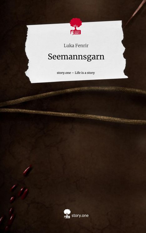 Luka Fenrir: Seemannsgarn. Life is a Story - story.one, Buch