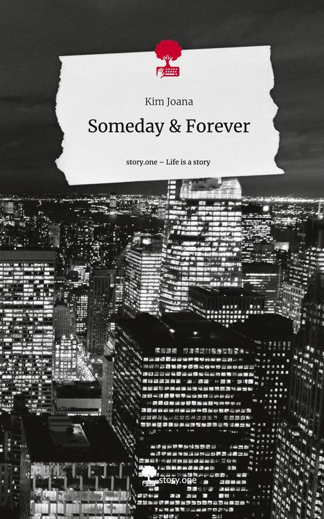 Kim Joana: Someday &amp; Forever. Life is a Story - story.one, Buch