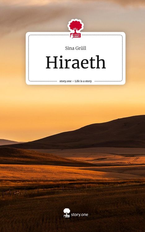 Sina Grüll: Hiraeth. Life is a Story - story.one, Buch