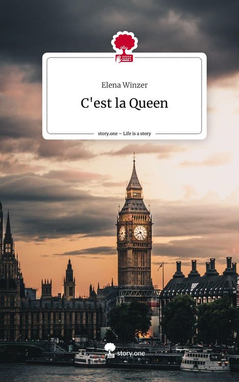 Elena Winzer: C'est la Queen. Life is a Story - story.one, Buch