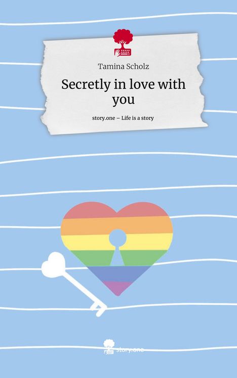 Tamina Scholz: Secretly in love with you. Life is a Story - story.one, Buch