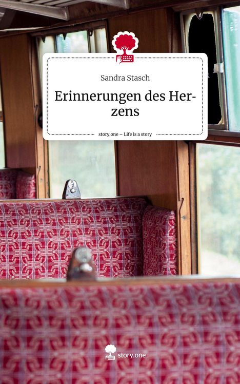 Sandra Stasch: Erinnerungen des Herzens. Life is a Story - story.one, Buch