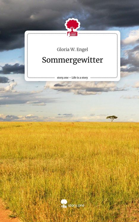 Gloria W. Engel: Sommergewitter. Life is a Story - story.one, Buch