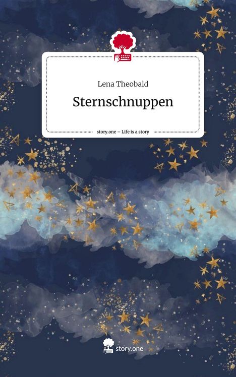 Lena Theobald: Sternschnuppen. Life is a Story - story.one, Buch