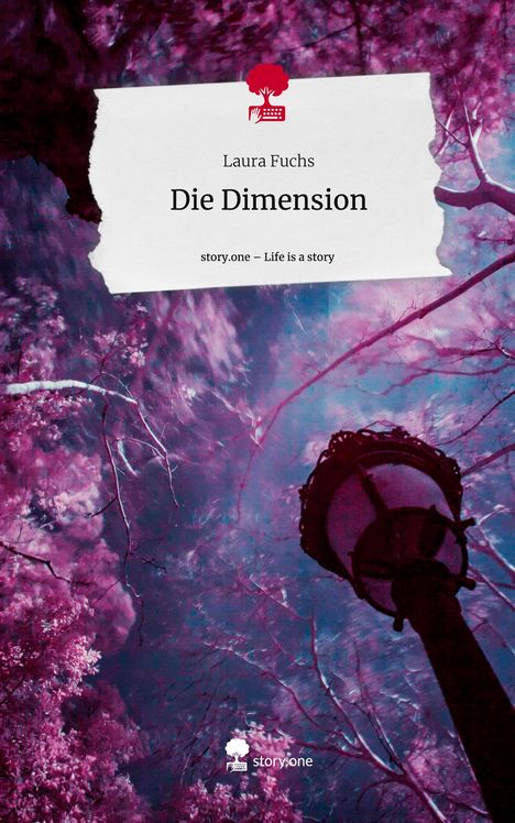Laura Fuchs: Die Dimension. Life is a Story - story.one, Buch