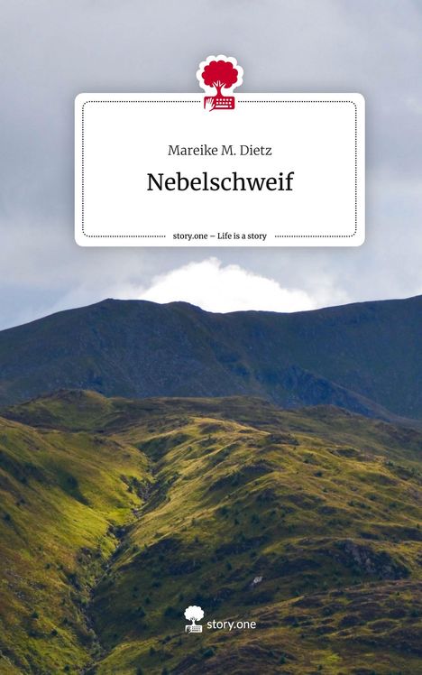 Mareike M. Dietz: Nebelschweif. Life is a Story - story.one, Buch