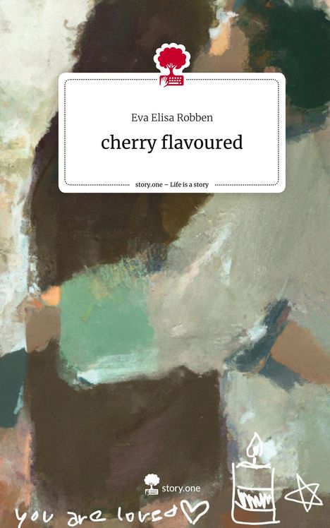 Eva Elisa Robben: cherry flavoured. Life is a Story - story.one, Buch