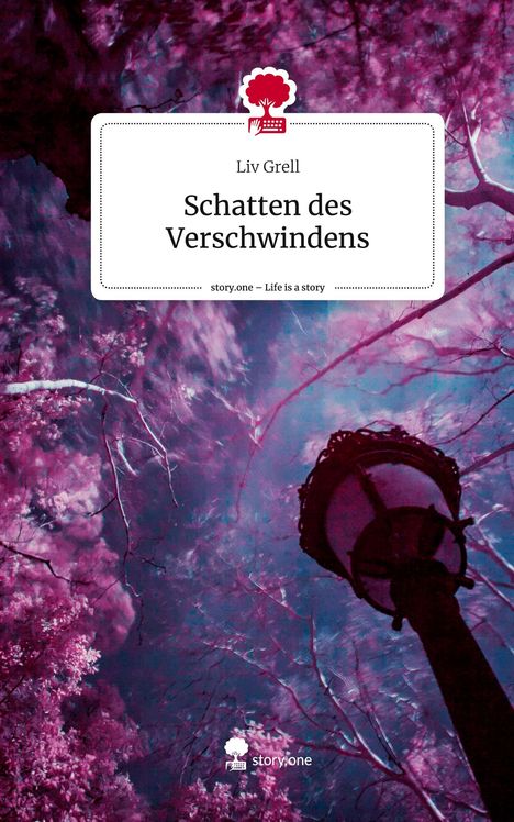Liv Grell: Schatten des Verschwindens. Life is a Story - story.one, Buch