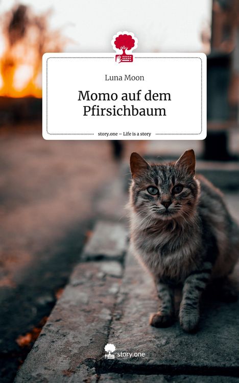 Luna Moon: Momo auf dem Pfirsichbaum. Life is a Story - story.one, Buch