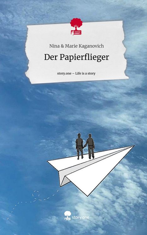 Nina Kaganovich &amp; Marie: Der Papierflieger. Life is a Story - story.one, Buch