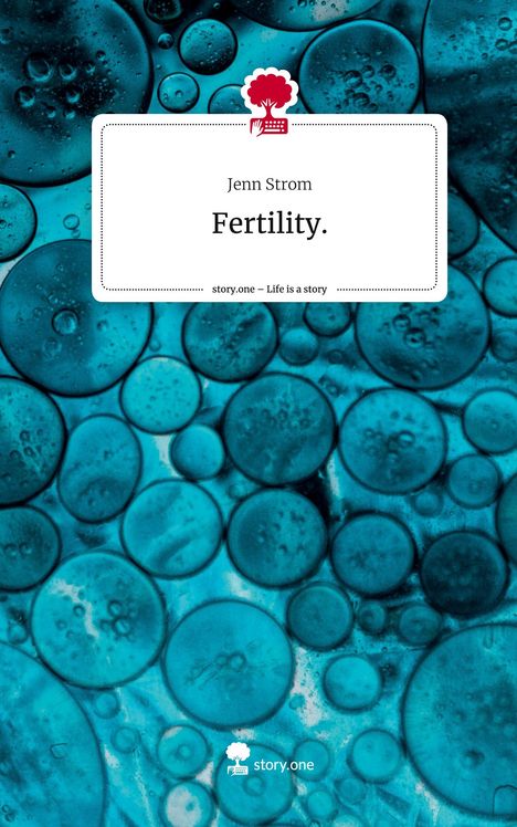 Jenn Strom: Fertility.. Life is a Story - story.one, Buch