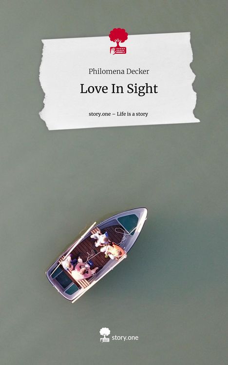 Philomena Decker: Love In Sight. Life is a Story - story.one, Buch