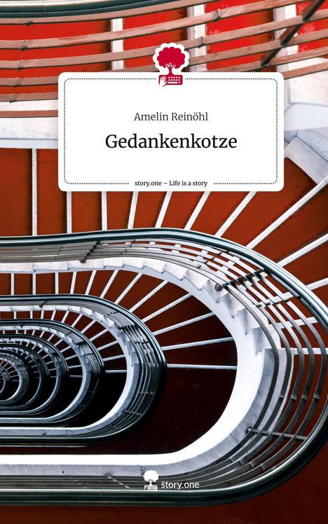 Amelin Reinöhl: Gedankenkotze. Life is a Story - story.one, Buch