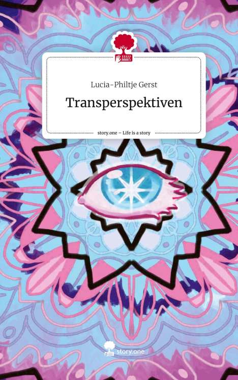 Lucia-Philtje Gerst: Transperspektiven. Life is a Story - story.one, Buch