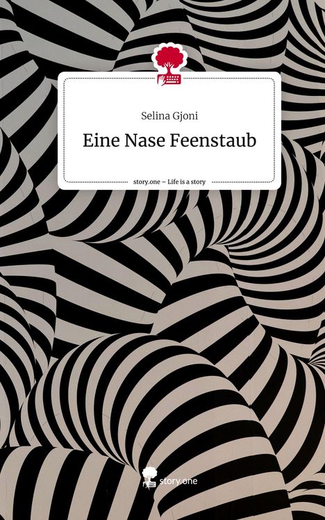 Selina Gjoni: Eine Nase Feenstaub. Life is a Story - story.one, Buch