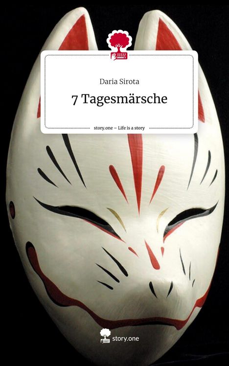 Daria Sirota: 7 Tagesmärsche. Life is a Story - story.one, Buch