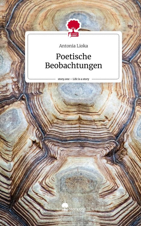 Antonia Lioka: Poetische Beobachtungen. Life is a Story - story.one, Buch