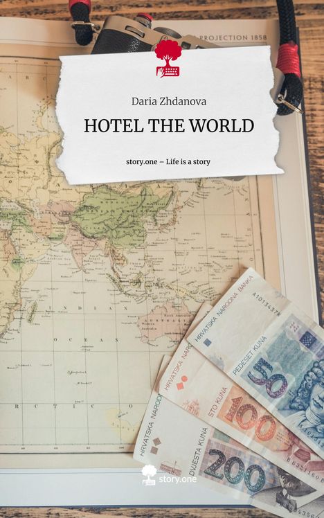 Daria Zhdanova: HOTEL THE WORLD. Life is a Story - story.one, Buch