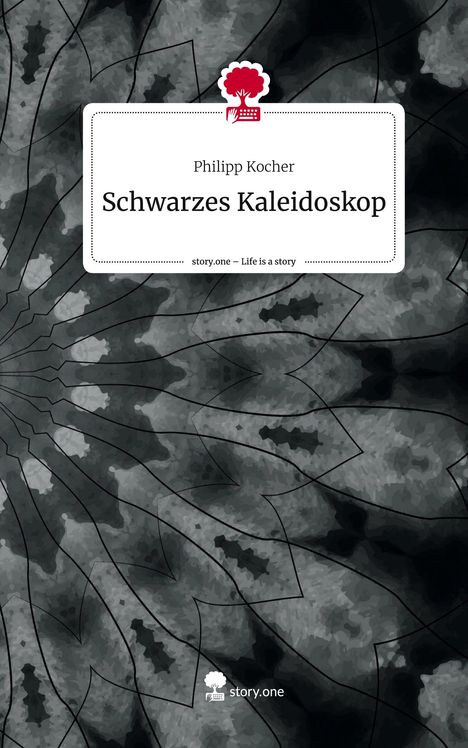 Philipp Kocher: Schwarzes Kaleidoskop. Life is a Story - story.one, Buch