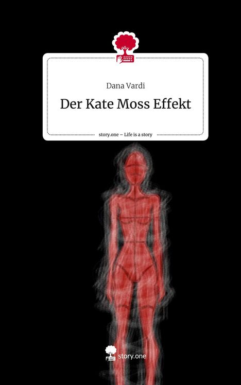 Dana Vardi: Der Kate Moss Effekt. Life is a Story - story.one, Buch