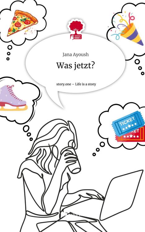 Jana Ayoush: Was jetzt?. Life is a Story - story.one, Buch