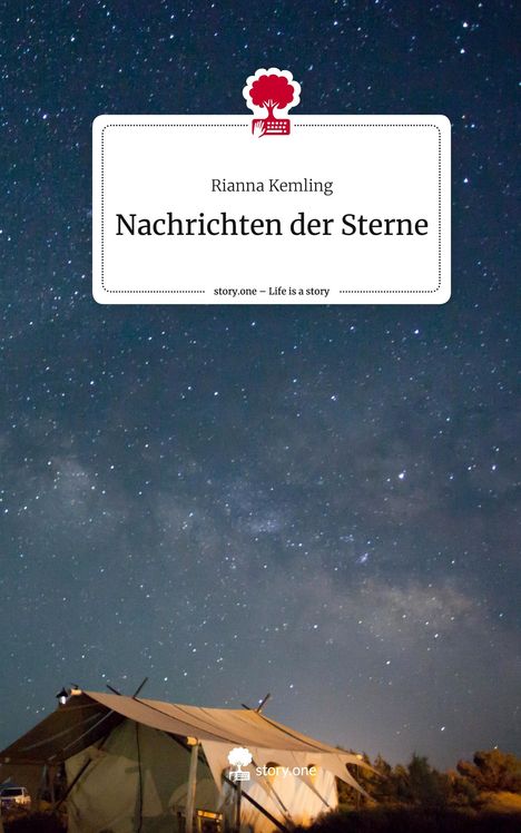 Rianna Kemling: Nachrichten der Sterne. Life is a Story - story.one, Buch